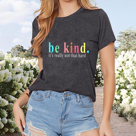 Women's Be Kind Graphic T-Shirt  Casual Short Sleeve Tee, Soft & Comfortable